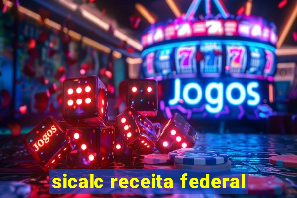 sicalc receita federal