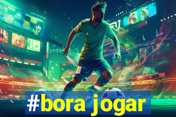 #bora jogar