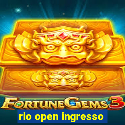 rio open ingresso