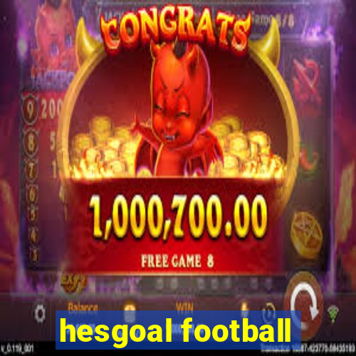 hesgoal football