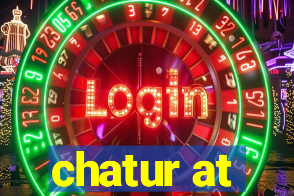 chatur at