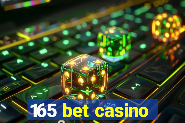 165 bet casino