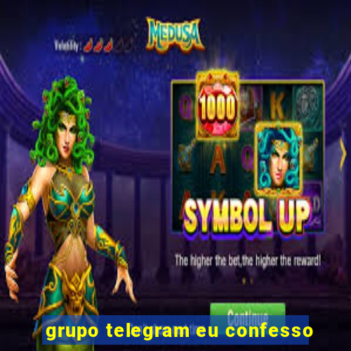 grupo telegram eu confesso