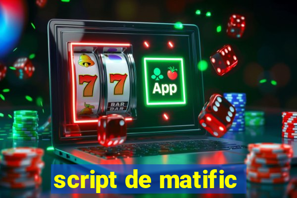 script de matific