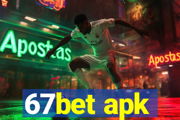 67bet apk