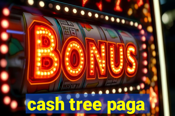 cash tree paga