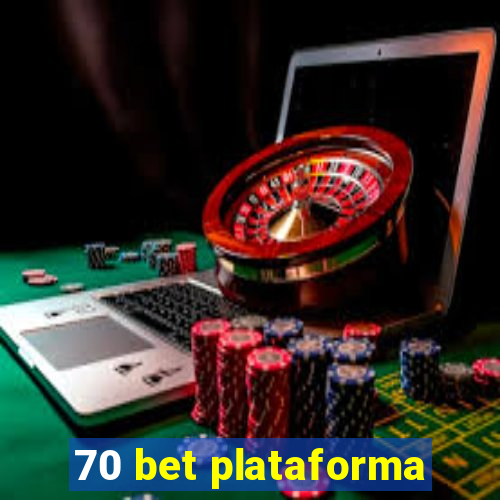 70 bet plataforma