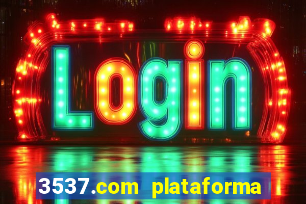 3537.com plataforma de jogos