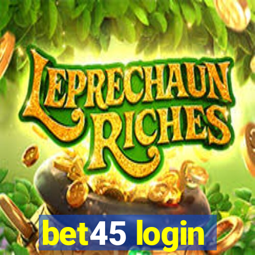 bet45 login