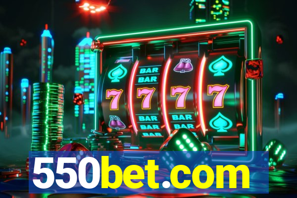 550bet.com