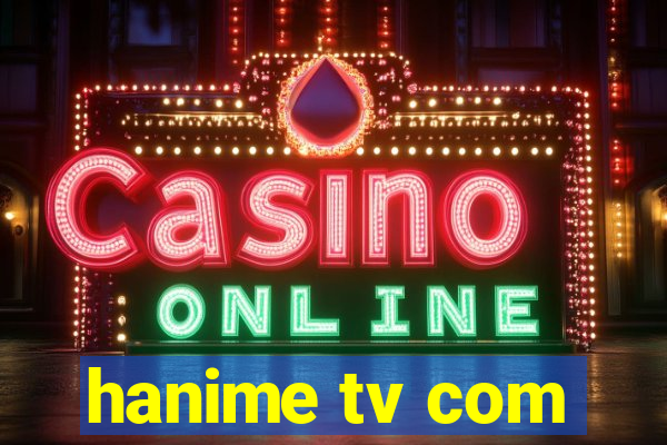 hanime tv com