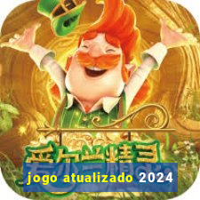 jogo atualizado 2024