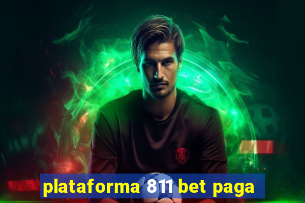 plataforma 811 bet paga