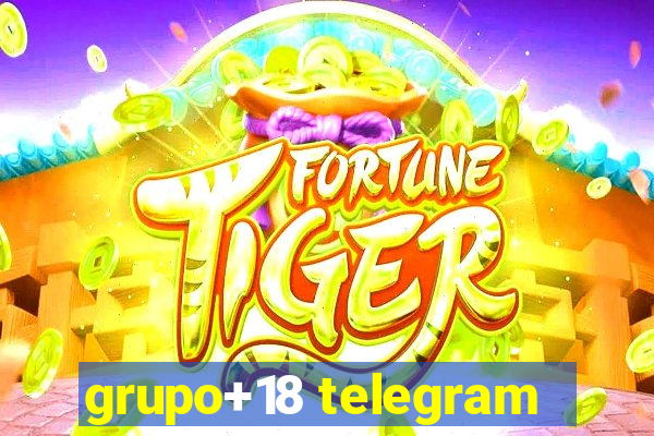 grupo+18 telegram