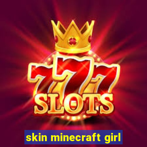 skin minecraft girl