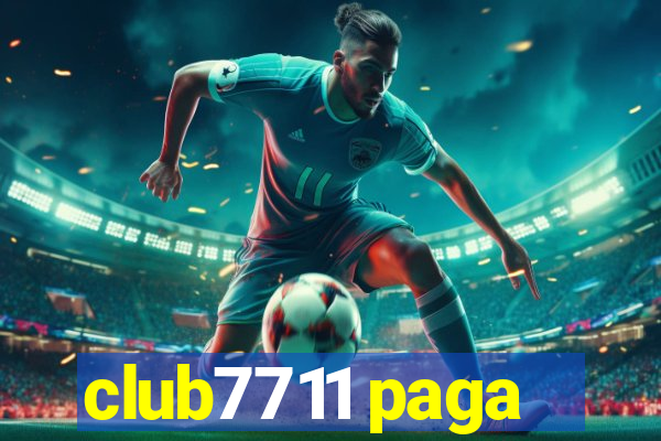 club7711 paga