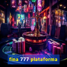 fina 777 plataforma