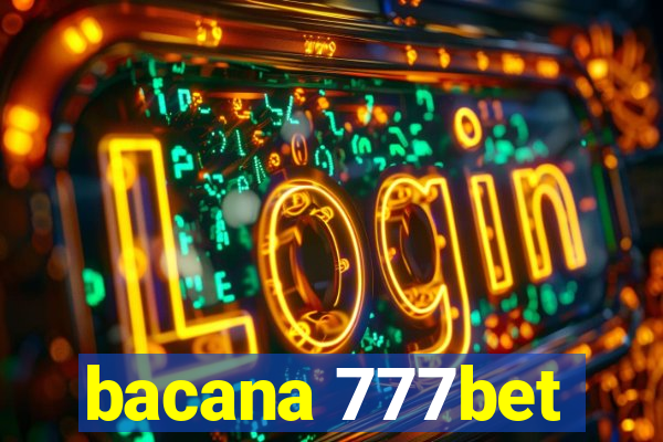 bacana 777bet