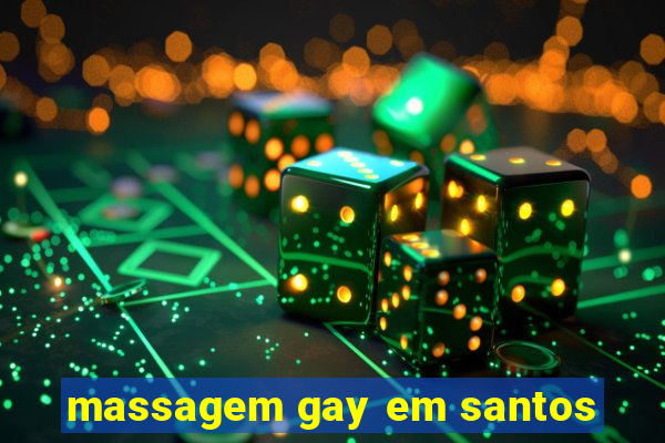 massagem gay em santos