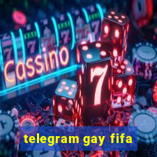 telegram gay fifa