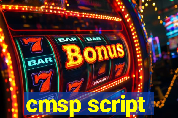 cmsp script