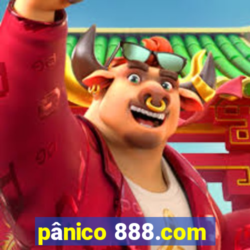 pânico 888.com