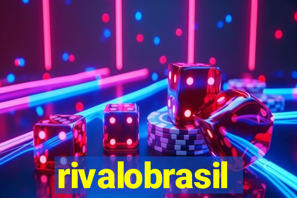 rivalobrasil