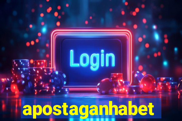 apostaganhabet