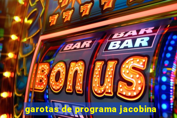 garotas de programa jacobina