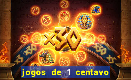 jogos de 1 centavo na blaze