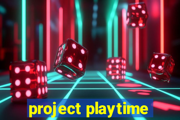 project playtime