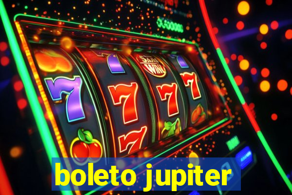 boleto jupiter