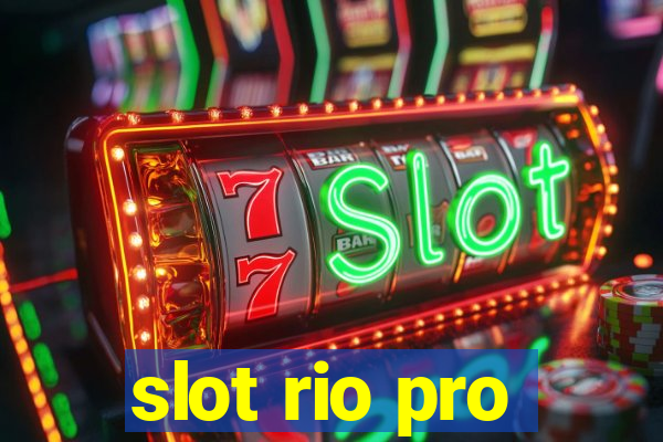 slot rio pro