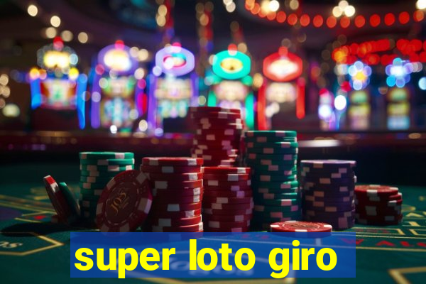 super loto giro