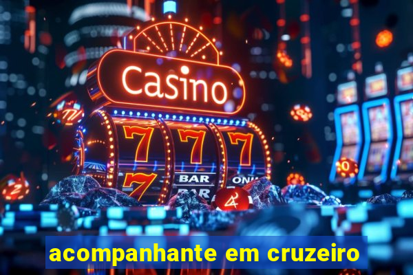 acompanhante em cruzeiro