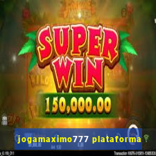 jogamaximo777 plataforma