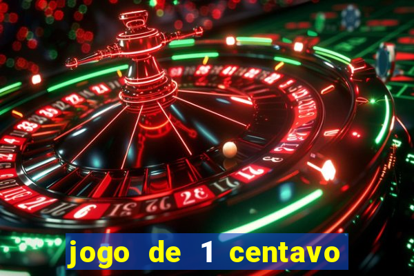 jogo de 1 centavo na betano