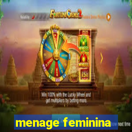 menage feminina