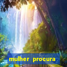 mulher procura homem vivalocal