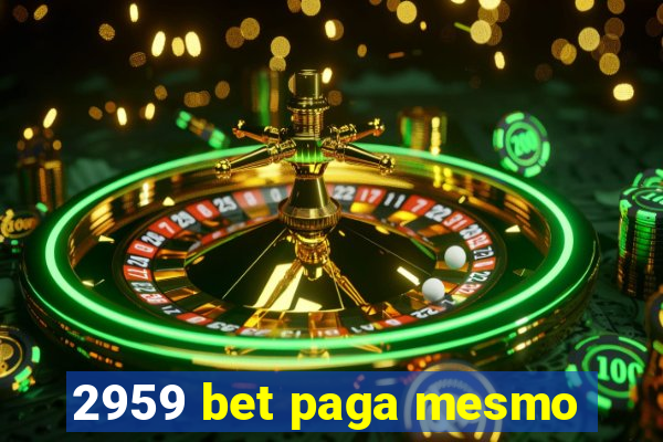 2959 bet paga mesmo