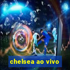 chelsea ao vivo