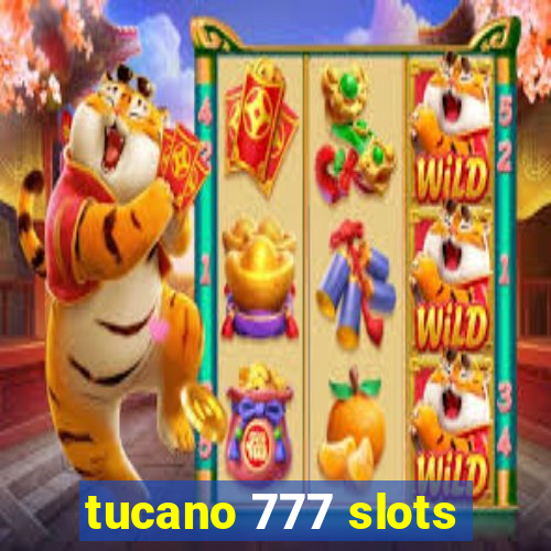 tucano 777 slots