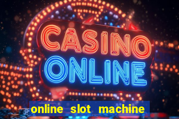 online slot machine games real money