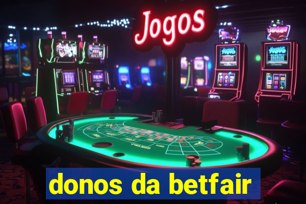 donos da betfair