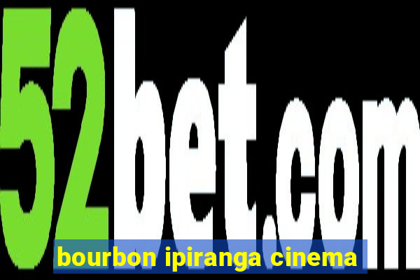 bourbon ipiranga cinema