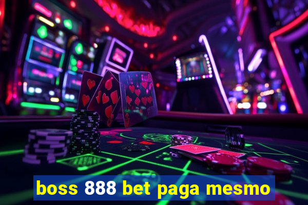 boss 888 bet paga mesmo