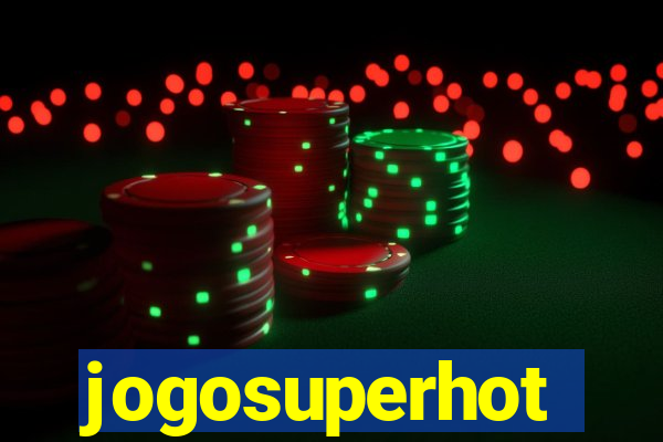 jogosuperhot