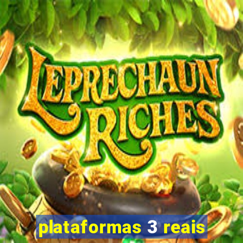 plataformas 3 reais