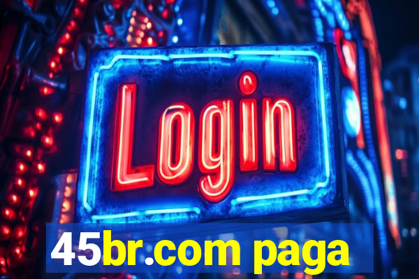 45br.com paga