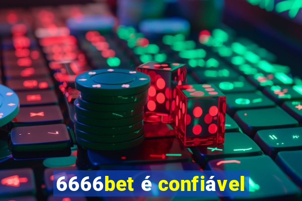 6666bet é confiável